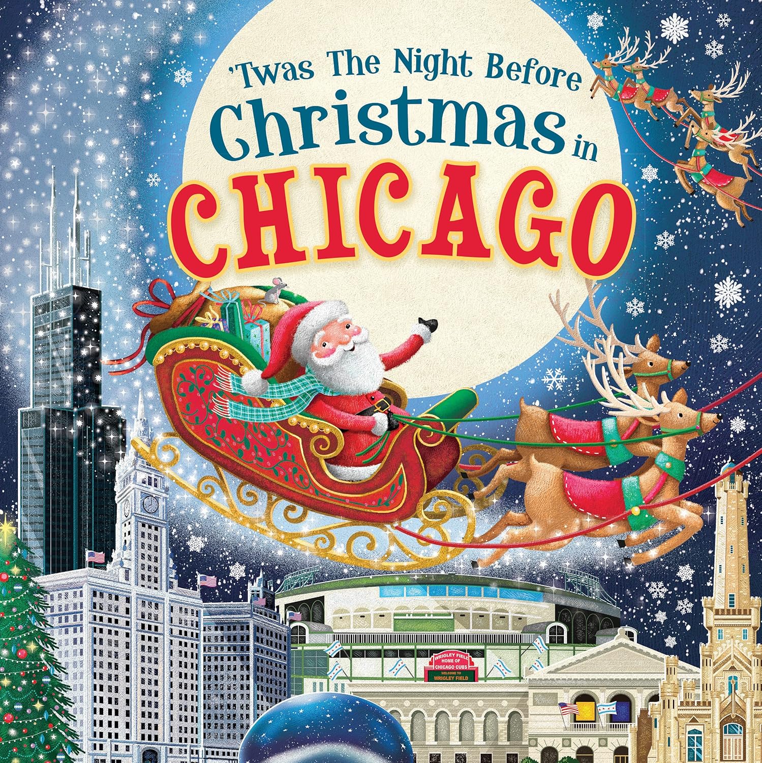'Twas the Night Before Christmas in Chicago: A Keepsake Christmas Adventure Across the Windy City