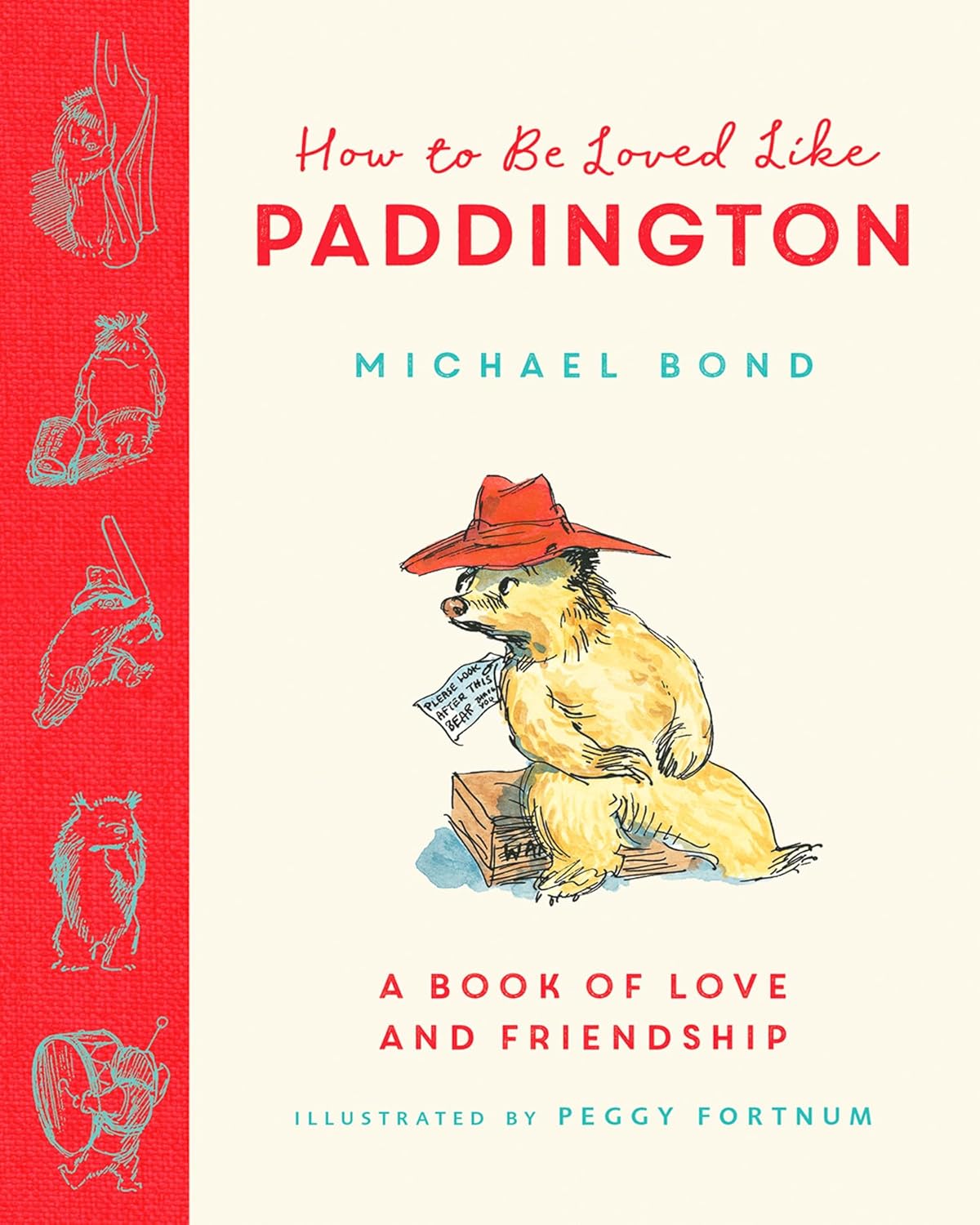 How to be Loved Like Paddington Hardcover
