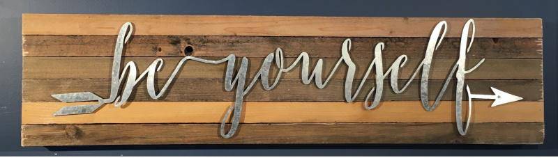 Be Yourself Reclaimed Wood & Metal Accent Sign