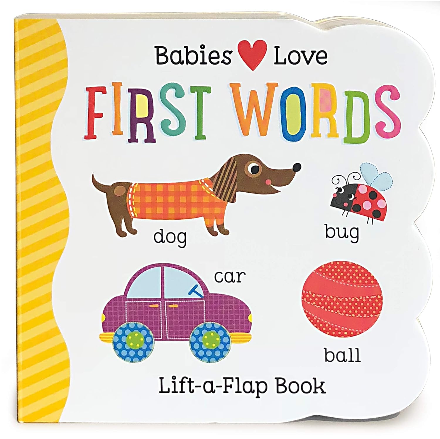 Babies Love First Words Chunky Lift-a-Flap Board Book