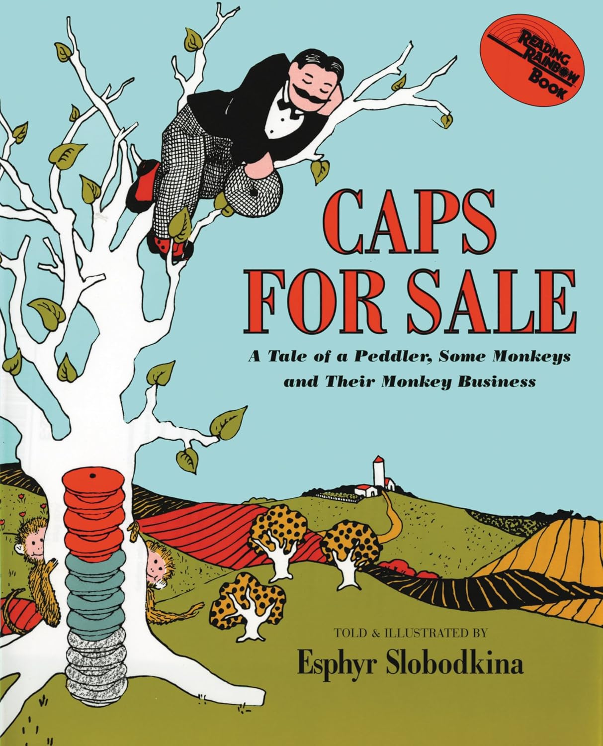 Caps for Sale A Tale of a Peddler, Some Monkeys and Their Monkey Business