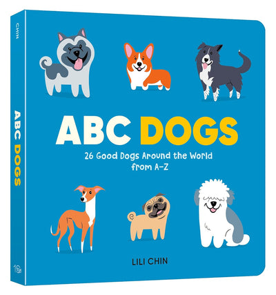 ABC Dogs: 26 Good Dogs Around the World from A-Z