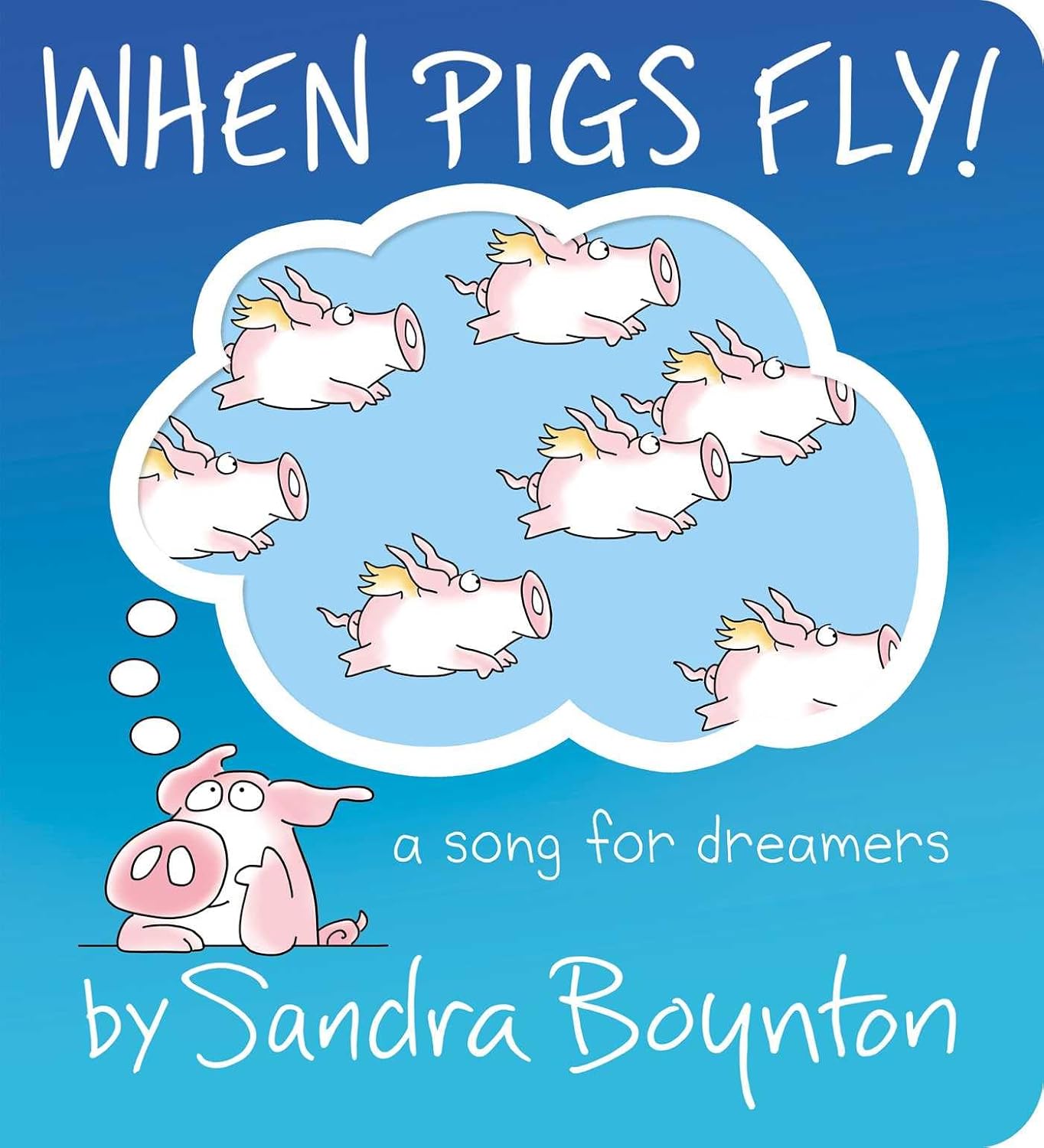 When Pigs Fly!: A Song for Dreamers