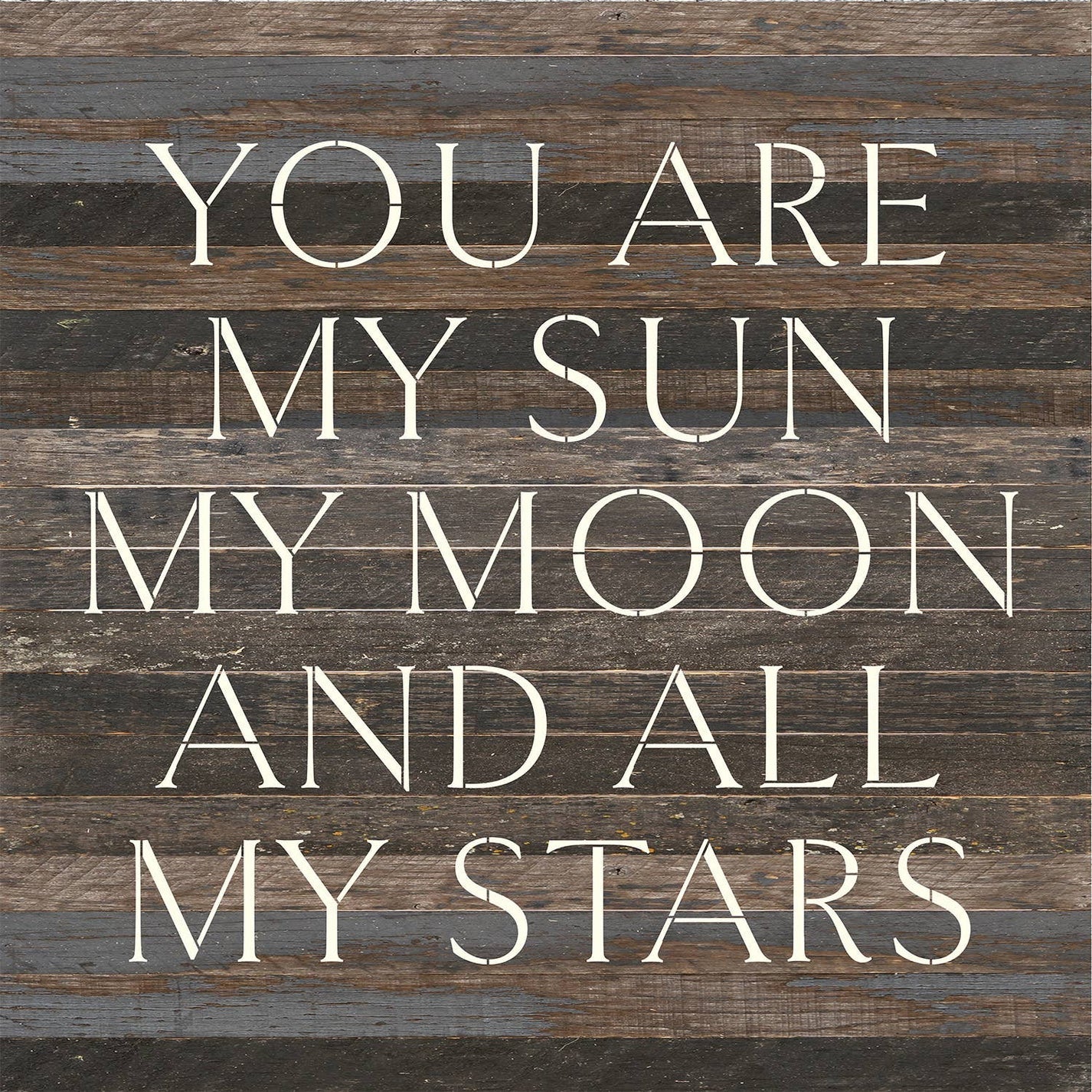 You Are My Sun Repurposed Wood Art - Espresso Brown with Cream Print