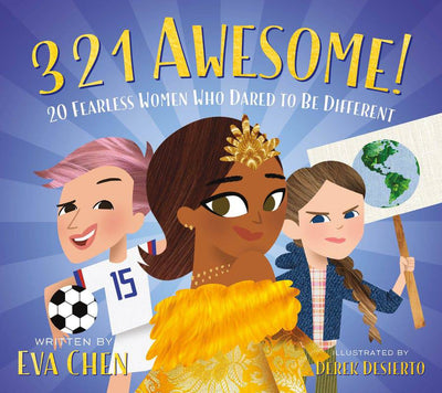 3 2 1 Awesome! 20 Fearless Women Who Dared to Be Different - Twinkle Twinkle Little One