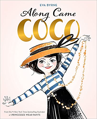 Along Came Coco: A Story About Coco Chanel - Twinkle Twinkle Little One