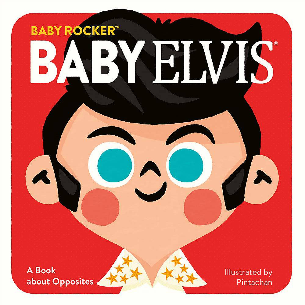 Baby Elvis: A Book about Opposites - Twinkle Twinkle Little One