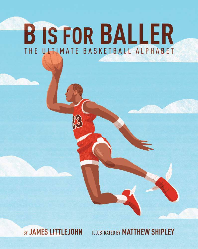 B is for Baller: The Ultimate Basketball Alphabet - Twinkle Twinkle Little One