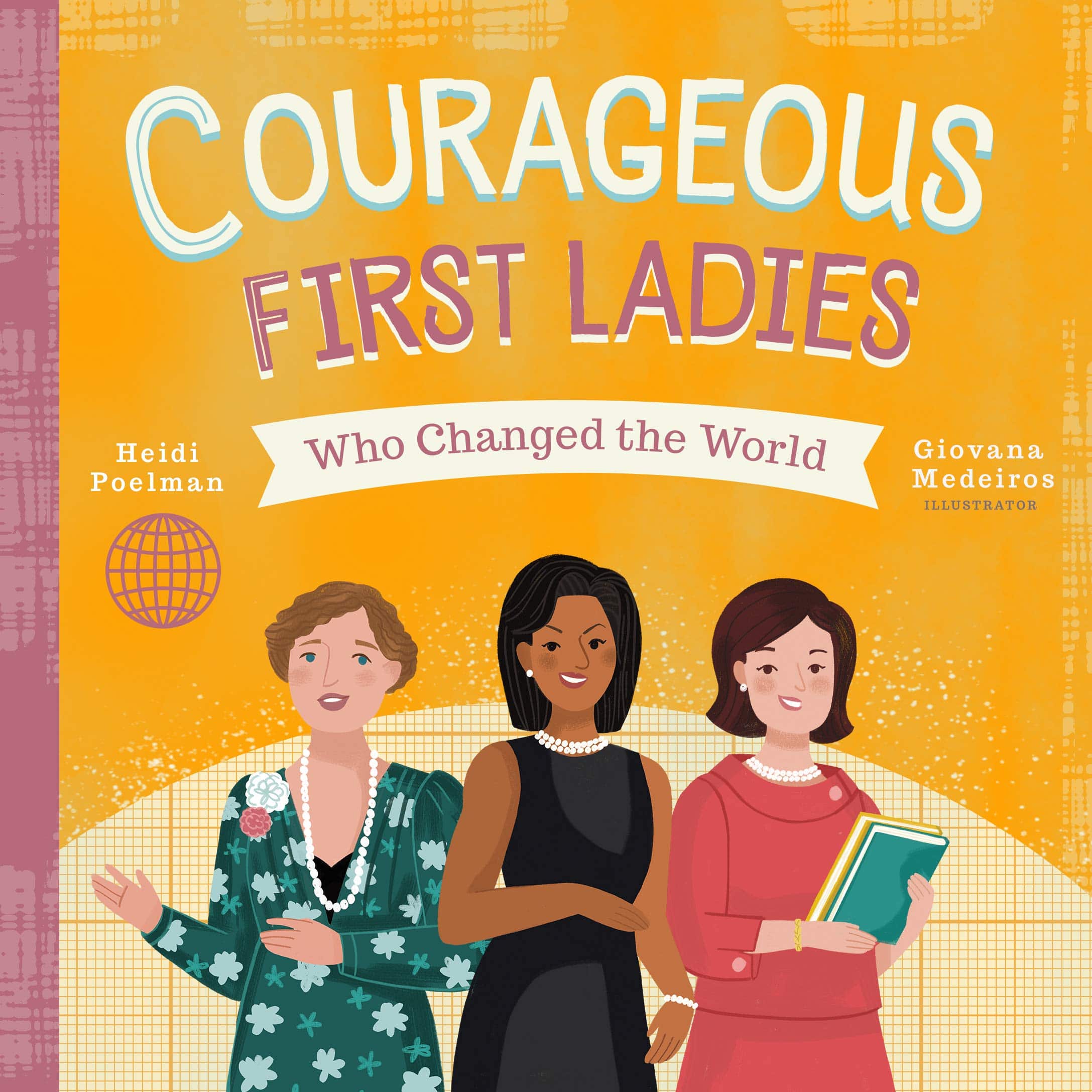 Courageous First Ladies Who Changed the World - Twinkle Twinkle Little One