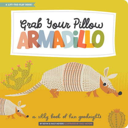 Grab Your Pillow, Armadillo: A Silly Book of Fun Goodnights - Twinkle Twinkle Little One
