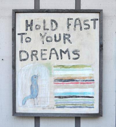 Hold Fast to Your Dreams Art Piece