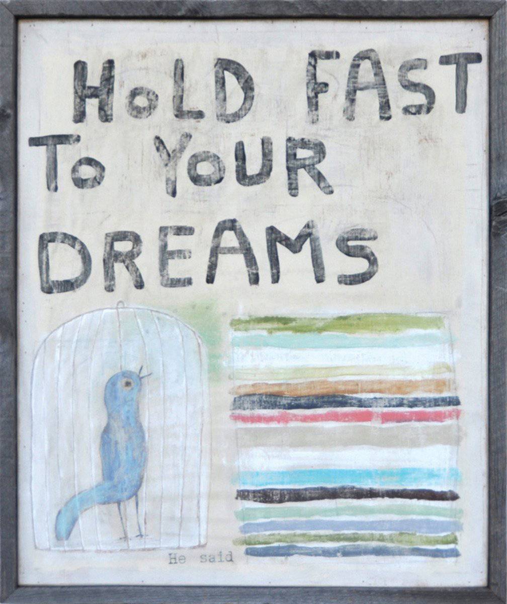 Hold Fast to Your Dreams Art Piece