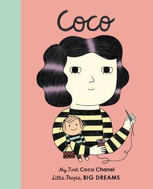 Little People, Big Dreams: Coco Chanel's Board Book