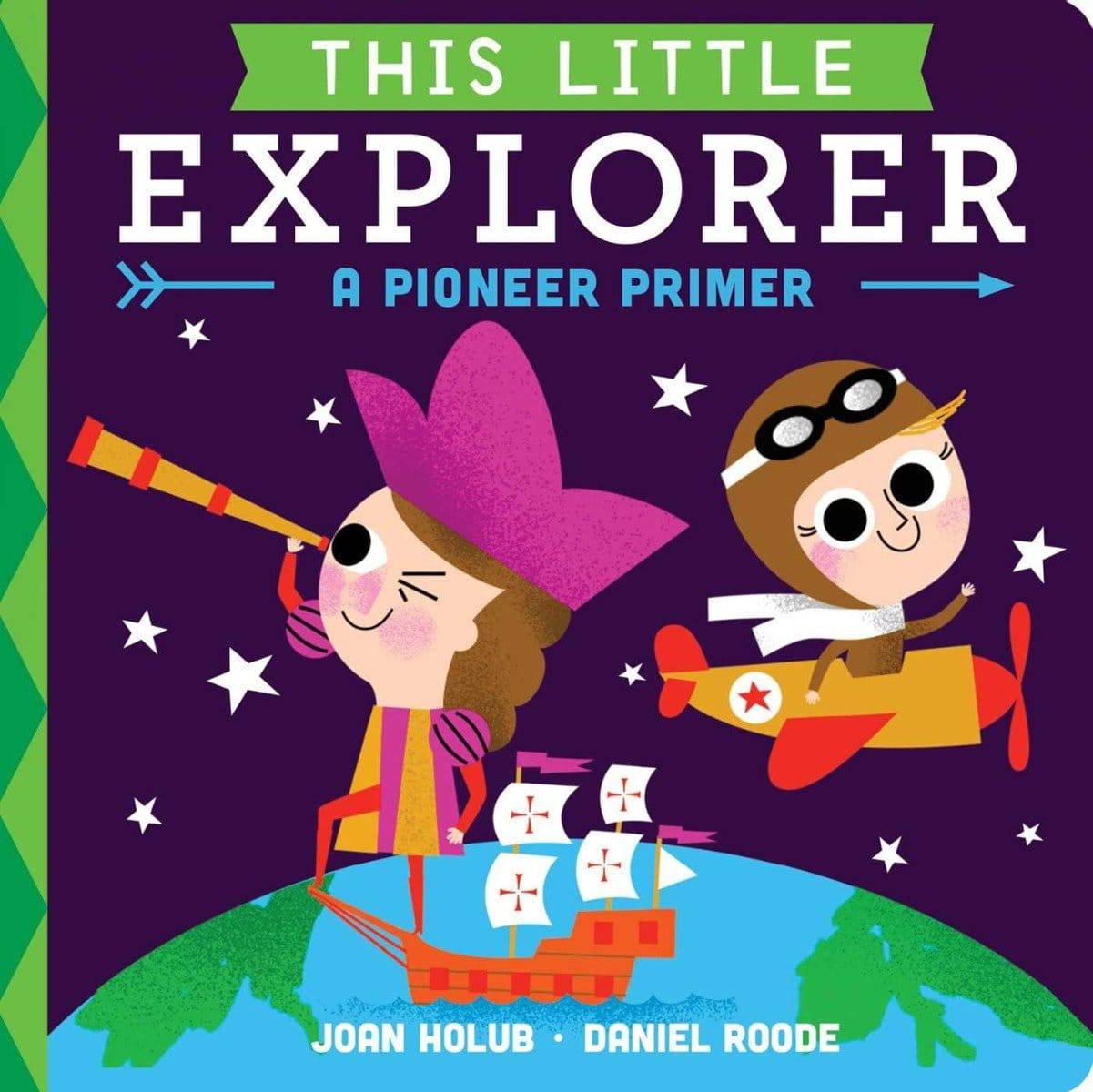 This Little Explorer: A Pioneer Primer Book - Twinkle Twinkle Little One